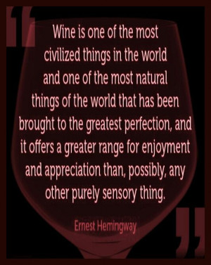 Wine Quotes .....Ernest Hemingway