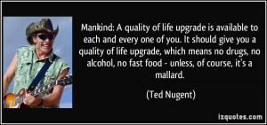 Mankind: A quality of life upgrade is available to each and every one ...