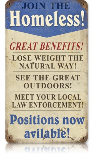 Join The Homeless Vintage Metal Sign