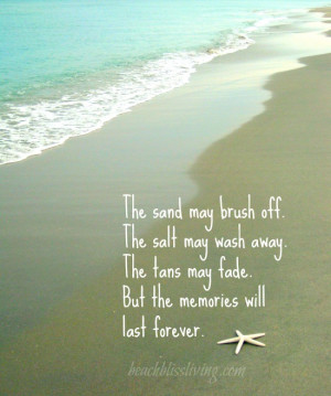 tans may fade… but the memories will last forever! The lovely quote ...