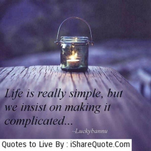 Life is really simple…