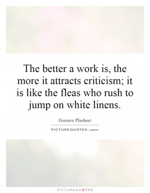 ... it is like the fleas who rush to jump on white linens Picture Quote #1
