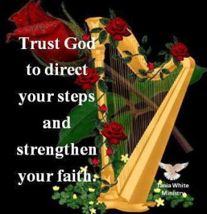 Trust God to direct your steps and strengthen your faith.