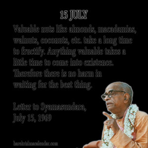 ... quotes of Srila Prabhupada, which he spock in the month of July