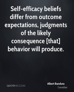 Self-efficacy beliefs differ from outcome expectations, judgments of ...