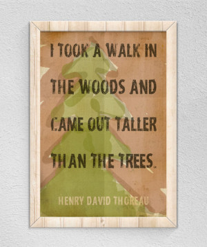 Outdoor Decor - I Took A Walk In The Woods Quote by Thoreau Print ...