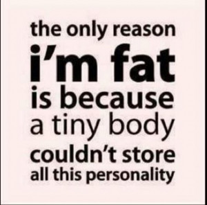 ... Body Could Not Store All This Personality Quote ~ Funny Inspiration