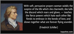 With soft, persuasive prayers woman wields the sceptre of the life ...