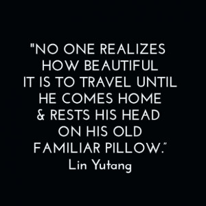 ... home amp rests his head on his old familiar pillow quot Lin Yutang