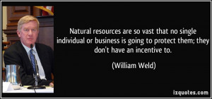 Natural resources are so vast that no single individual or business is ...