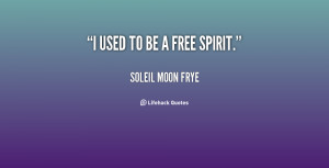quote-Soleil-Moon-Frye-i-used-to-be-a-free-spirit-87537.png