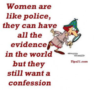 women-are-like-police-they-can-have-all-the-evidence-funny-pictures ...
