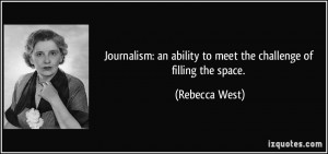 Journalism: an ability to meet the challenge of filling the space ...
