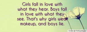 quote girls wear makeup because they know boys fall in love with what