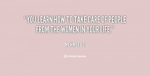 quote-Mehmet-Oz-you-learn-how-to-take-care-of-91020.png