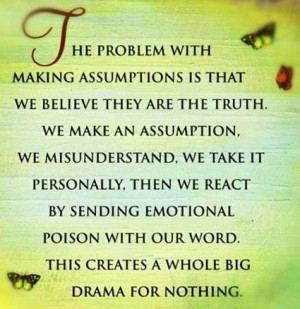 Truth vs assumptions quote via Carol's Country Sunshine on Facebook
