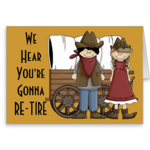 Funny Retirement Thoughts - Western Humor Greeting Cards