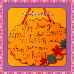 Quote Plaque, 'stop being afraid'