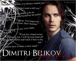 Vampire Academy Rose Hathaway Quotes Dimitri belikov by alcas23