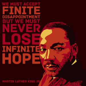 ... Disappointment But We Must Never Lose Infinite Hope ~ Hope Quote