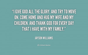 quote jayson williams i give god all the glory and 214774 png