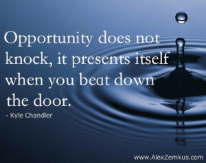 Opportunities Are Just Around The Corner… if you look out for them !