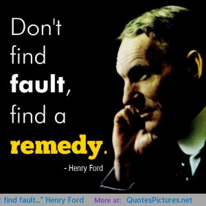 Don’t find fault…” Henry Ford motivational inspirational love ...