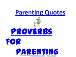 Bad Parenting Sayings Parenting proverbs