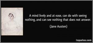 mind lively and at ease, can do with seeing nothing, and can see ...