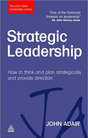 Title: Strategic Leadership: How to Think and Plan Strategically and ...