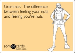 Funny Somewhat Topical Ecard: Grammar. The difference between feeling ...