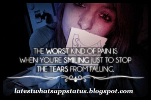 ... kind of pain is when you smile only to stop the tears in your eyes