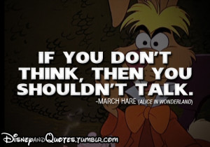 disney Alice In Wonderland disney movie disney quotes March Hare