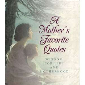 104041014_amazoncom-a-mothers-favorite-quotes--wisdom-for-life-and.jpg