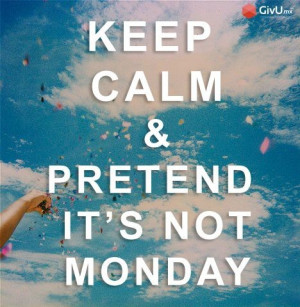 Monday quotes, meaningful, sayings, keep calm