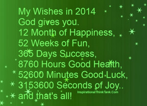 My Wishes in 2014 God gives you. 12 Month of Happiness, 52 Weeks of ...
