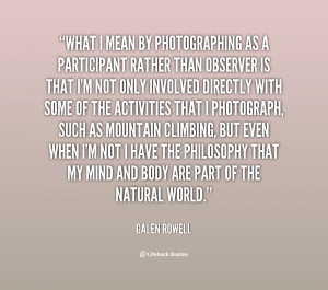 quote Galen Rowell what i mean by photographing as a 101758 png