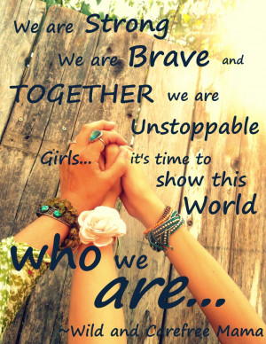 ... Quotes, Girls Empowerment, Go Girls, Together Strong Quotes, Women