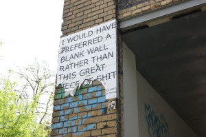 ... would have preferred a blank wall rather than this great piece of shit