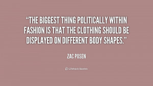 The biggest thing politically within fashion is that the clothing ...