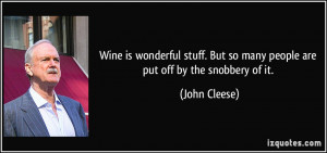 Wine is wonderful stuff. But so many people are put off by the ...