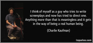 think of myself as a guy who tries to write screenplays and now has ...