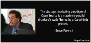 The strategic marketing paradigm of Open Source is a massively ...