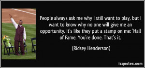 quote-people-always-ask-me-why-i-still-want-to-play-but-i-want-to-know ...