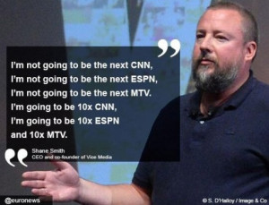 Photo: one of VICE’s Shane Smith’s top quotes of the market ...