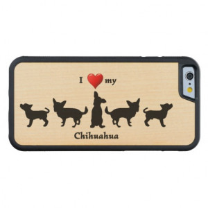 love my Chihuahua Pet Dog quote Carved® Maple iPhone 6 Bumper Case