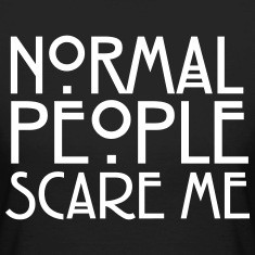 Normal People Scare Me Tee shirts