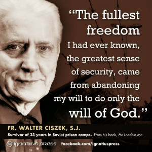 ... walter ciszek has been my lenten reading this year father walter came