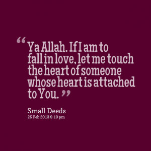 ... love, let me touch the heart of someone whose heart is attached to you