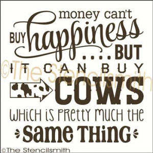 Money can't buy happiness cows stencil country far